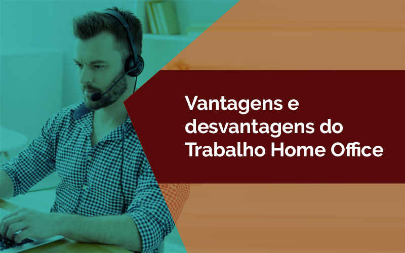 Vantagens e desvantagens do trabalho home office