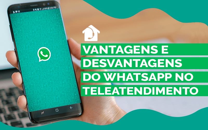 Vantagens-e-desvantagens-do-Whatsapp-no-Teleatendimento