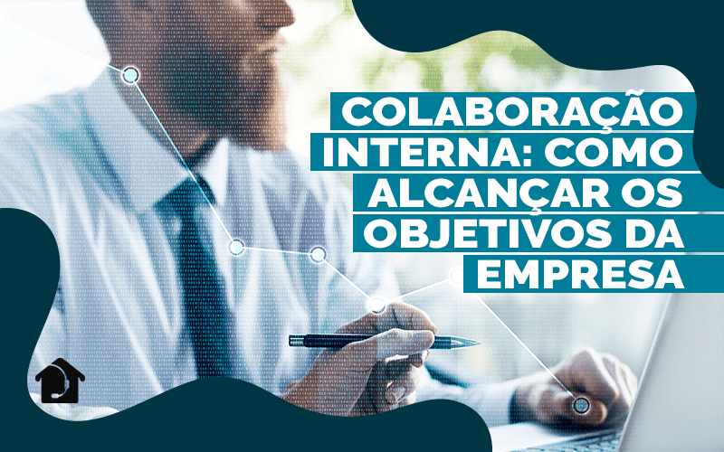 Colaboração-interna-Como-alcançar-os-objetivos-da-empresa