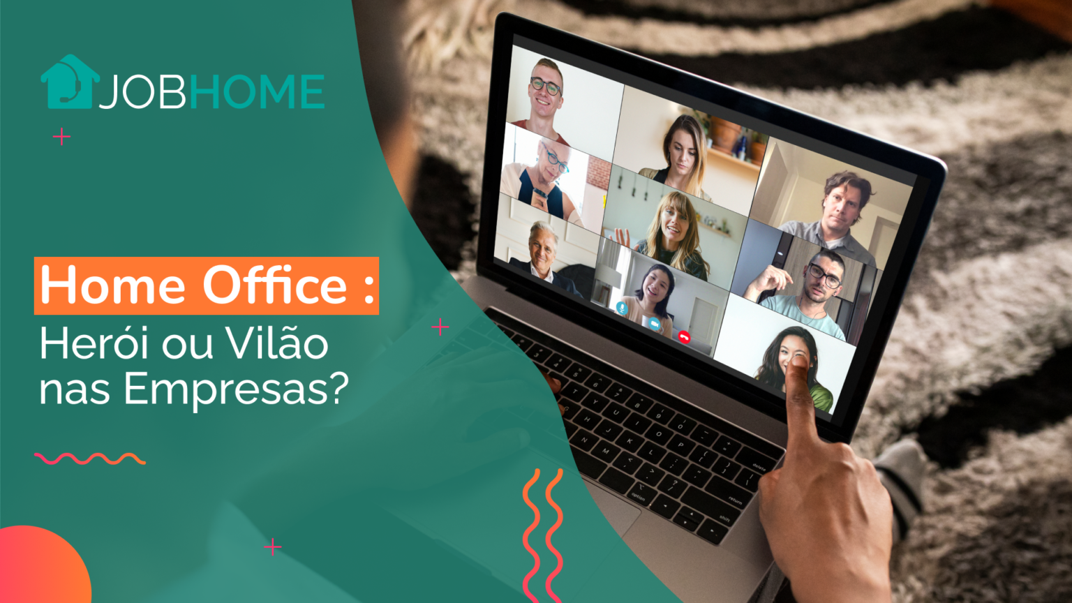 Home Office: Herói ou Vilão nas Empresas? - JobHome JobHome